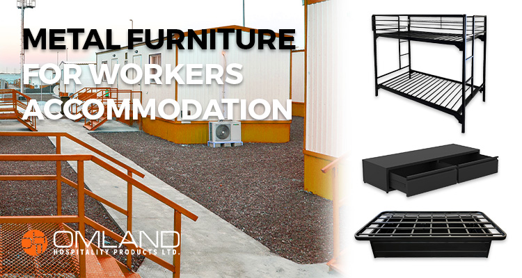 Creating Comfortable Spaces: Metal Furniture for Workers' Accommodation