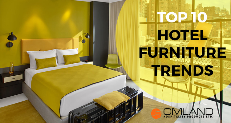 Top 10 Hotel Furniture Trends You Need to Know About