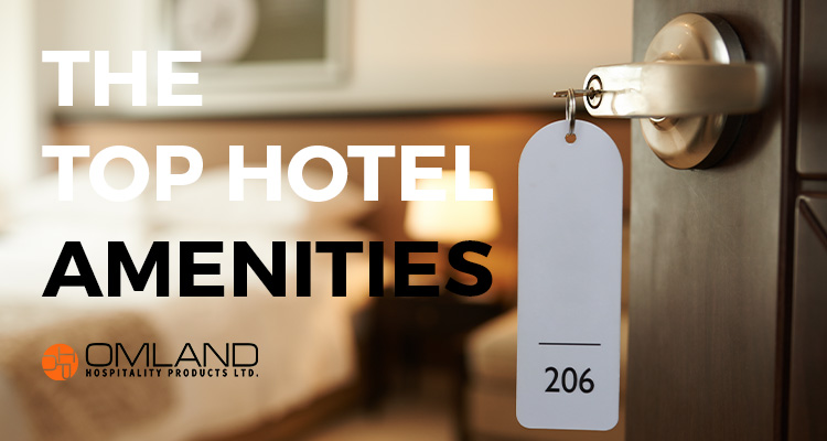 The Top Hotel Amenities That Will Make Your Stay Extraordinary