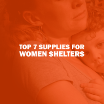 top 7 supplies for women shelters