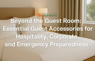 Beyond the Guest Room: Essential Guest Accessories for Hospitality, Corporate, and Emergency Preparedness