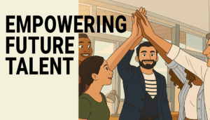 Empowering future talent